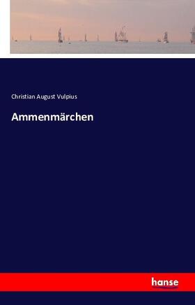 Vulpius |  Ammenmärchen | Buch |  Sack Fachmedien