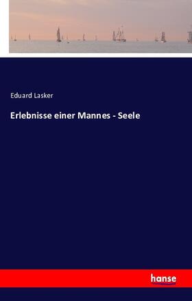 Lasker |  Erlebnisse einer Mannes - Seele | Buch |  Sack Fachmedien