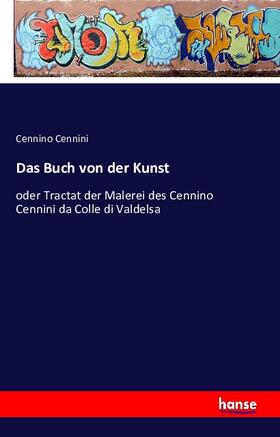Cennini |  Das Buch von der Kunst | Buch |  Sack Fachmedien