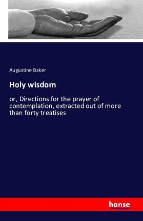 Baker |  Holy wisdom | Buch |  Sack Fachmedien