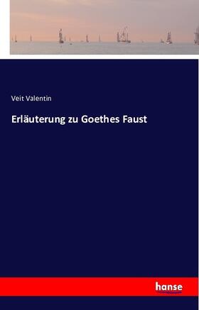Valentin |  Erläuterung zu Goethes Faust | Buch |  Sack Fachmedien