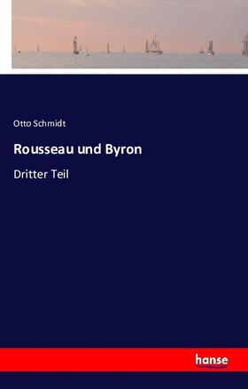 Schmidt |  Rousseau und Byron | Buch |  Sack Fachmedien