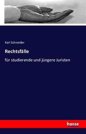 Schneider |  Rechtsfälle | Buch |  Sack Fachmedien