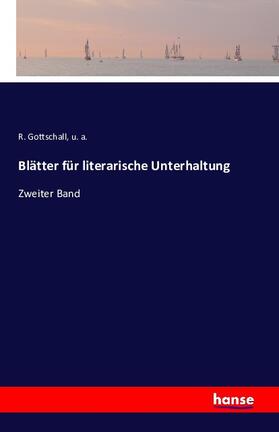 Gottschall / A. |  Blätter für literarische Unterhaltung | Buch |  Sack Fachmedien