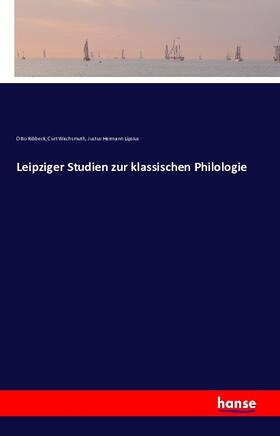 Ribbeck / Wachsmuth / Lipsius |  Leipziger Studien zur klassischen Philologie | Buch |  Sack Fachmedien