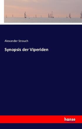 Strauch |  Synopsis der Viperiden | Buch |  Sack Fachmedien