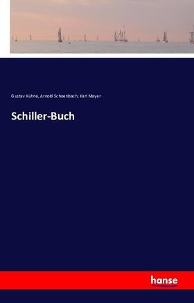 Kühne / Schoenbach / Mayer |  Schiller-Buch | Buch |  Sack Fachmedien