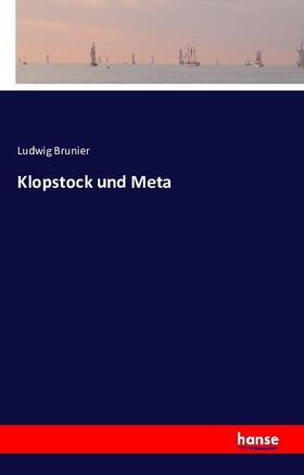 Brunier |  Klopstock und Meta | Buch |  Sack Fachmedien