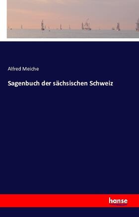Meiche |  Sagenbuch der sächsischen Schweiz | Buch |  Sack Fachmedien