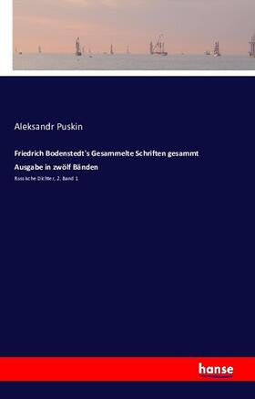 Puskin |  Friedrich Bodenstedt's Gesammelte Schriften gesammt Ausgabe in zwölf Bänden | Buch |  Sack Fachmedien