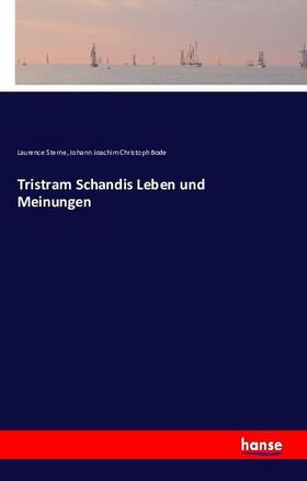 Sterne / Bode |  Tristram Schandis Leben und Meinungen | Buch |  Sack Fachmedien