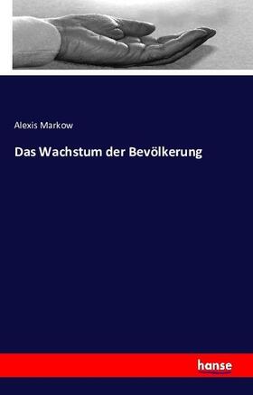 Markow |  Das Wachstum der Bevölkerung | Buch |  Sack Fachmedien