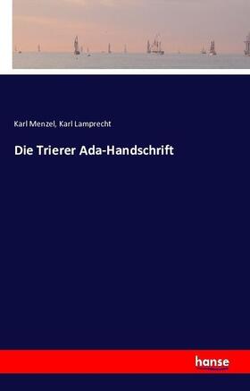 Lamprecht / Menzel |  Die Trierer Ada-Handschrift | Buch |  Sack Fachmedien