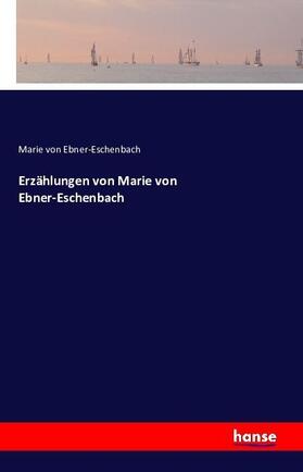 Ebner-Eschenbach |  Erzählungen von Marie von Ebner-Eschenbach | Buch |  Sack Fachmedien