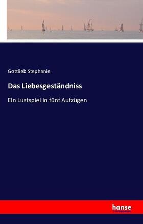 Stephanie |  Das Liebesgeständniss | Buch |  Sack Fachmedien