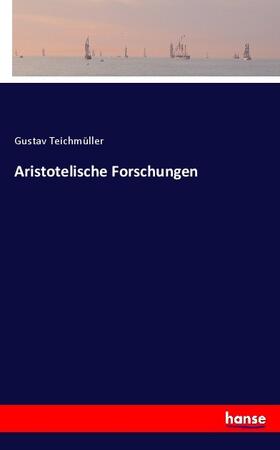 Teichmüller |  Aristotelische Forschungen | Buch |  Sack Fachmedien