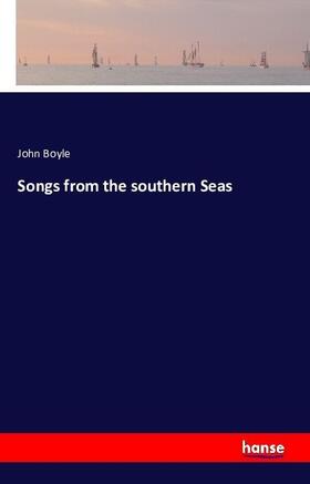 Boyle |  Songs from the southern Seas | Buch |  Sack Fachmedien