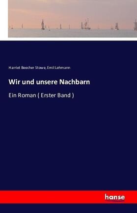 Stowe / Lehmann |  Wir und unsere Nachbarn | Buch |  Sack Fachmedien