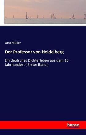 Müller |  Der Professor von Heidelberg | Buch |  Sack Fachmedien