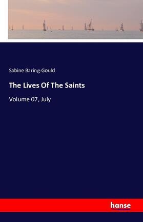 Baring-Gould |  The Lives Of The Saints | Buch |  Sack Fachmedien