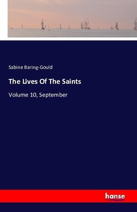 Baring-Gould |  The Lives Of The Saints | Buch |  Sack Fachmedien