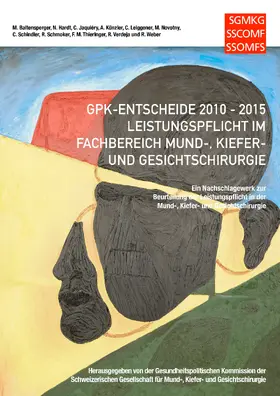 Baltensperger / Verdeja / Hardt |  GPK-Entscheide 2010-2015: Leistungspflicht in der Mund-, Kiefer- und Gesichtschirurgie | eBook | Sack Fachmedien