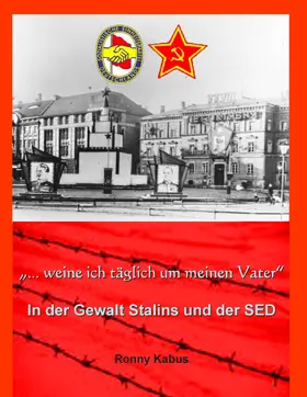 Kabus |  "...weine ich täglich um meinen Vater" | eBook | Sack Fachmedien