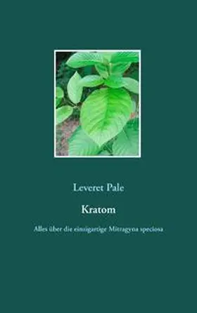 Pale |  Kratom | Buch |  Sack Fachmedien