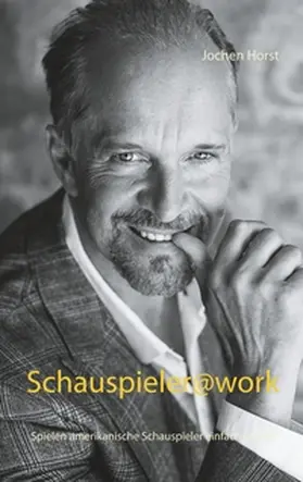 Horst |  Schauspieler@work | Buch |  Sack Fachmedien