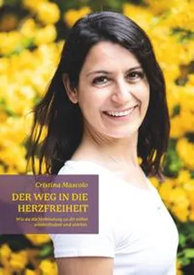 Mascolo |  Der Weg in die Herzfreiheit | Buch |  Sack Fachmedien