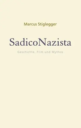 Stiglegger |  SadicoNazista | Buch |  Sack Fachmedien