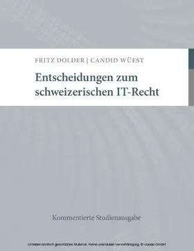 Dolder / Wüest |  Entscheidungen zum schweizerischen IT-Recht | eBook | Sack Fachmedien