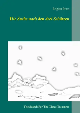 Prem |  Die Suche nach den drei Schätzen | eBook | Sack Fachmedien