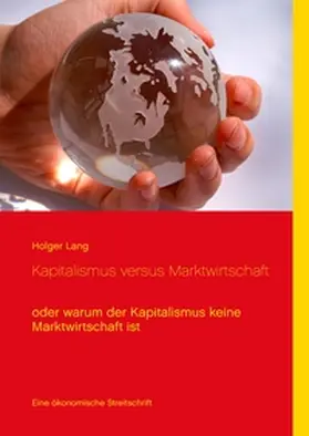 Lang |  Kapitalismus versus Marktwirtschaft | Buch |  Sack Fachmedien