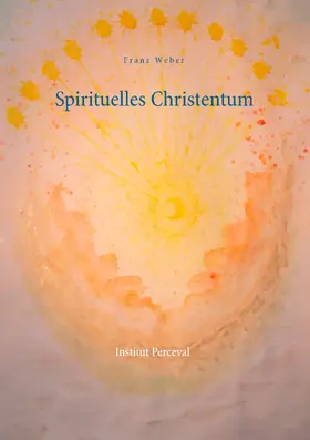 Weber |  Spirituelles Christentum | eBook | Sack Fachmedien