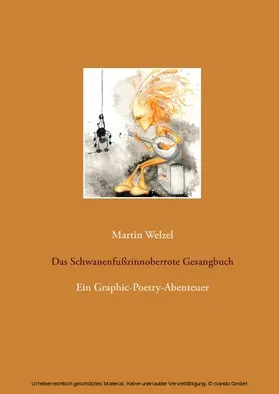 Welzel |  Das Schwanenfußzinnoberrote Gesangbuch | eBook | Sack Fachmedien