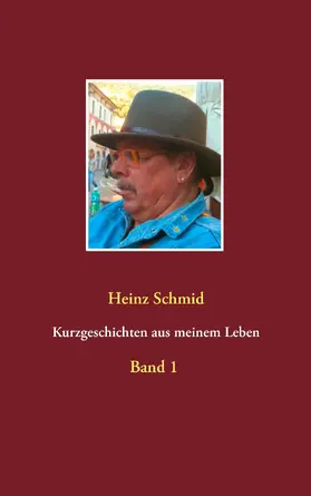 Schmid |  Kurzgeschichten aus meinem Leben | eBook | Sack Fachmedien