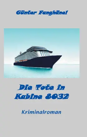 Fanghänel |  Die Tote in Kabine 8032 | eBook | Sack Fachmedien