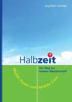 Schröder |  Halbzeit - Der Weg zur inneren Meisterschaft | eBook | Sack Fachmedien