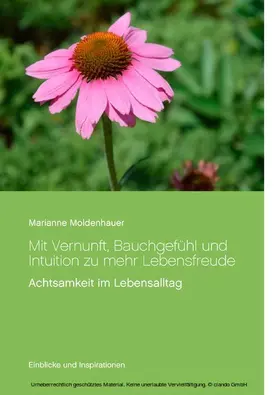 Moldenhauer |  Mit Vernunft, Bauchgefühl und Intuition zu mehr Lebensfreude | eBook | Sack Fachmedien