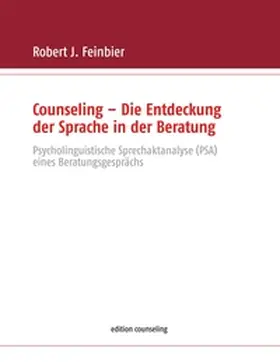 Feinbier |  Counseling - Die Entdeckung der Sprache in der Beratung | Buch |  Sack Fachmedien