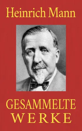 Mann |  Heinrich Mann - Gesammelte Werke | eBook | Sack Fachmedien