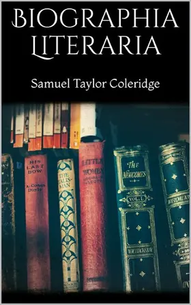 Taylor Coleridge |  Biographia Literaria | eBook | Sack Fachmedien