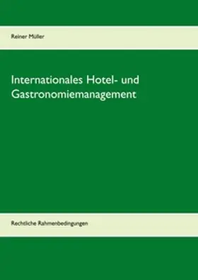 Müller |  Internationales Hotel- und Gastronomiemanagement | Buch |  Sack Fachmedien