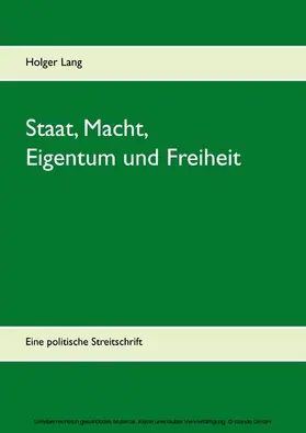 Lang |  Staat, Macht, Eigentum und Freiheit | eBook | Sack Fachmedien