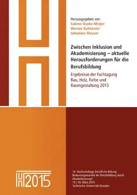 Baabe-Meijer / Kuhlmeier / Meyser |  Zwischen Inklusion und Akademisierung - aktuelle Herausforderungen für die Berufsbildung | eBook | Sack Fachmedien