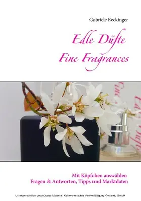 Reckinger |  Edle Düfte Fine Fragrances | eBook | Sack Fachmedien