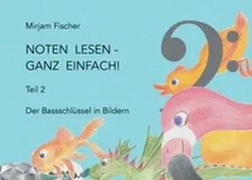 Fischer |  Noten lesen - ganz einfach! | Buch |  Sack Fachmedien