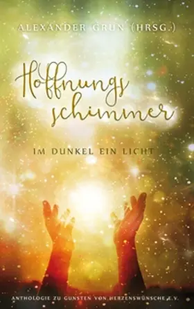 Innings / Olbrich / Grun |  Hoffnungsschimmer - Im Dunkel ein Licht | Buch |  Sack Fachmedien