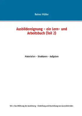 Müller |  Ausbildereignung - ein Lern- und Arbeitsbuch (Teil 2) | eBook | Sack Fachmedien